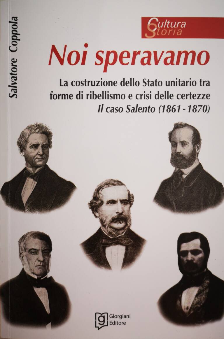 Comunicato Stampa – venerdì 17 luglio, Patù (Le) – presentazione del libro di Salvatore Coppola “Noi speravamo. La costruzione dello Stato unitario tra forme di ribellismo e crisi delle certezze. Il caso Salento”